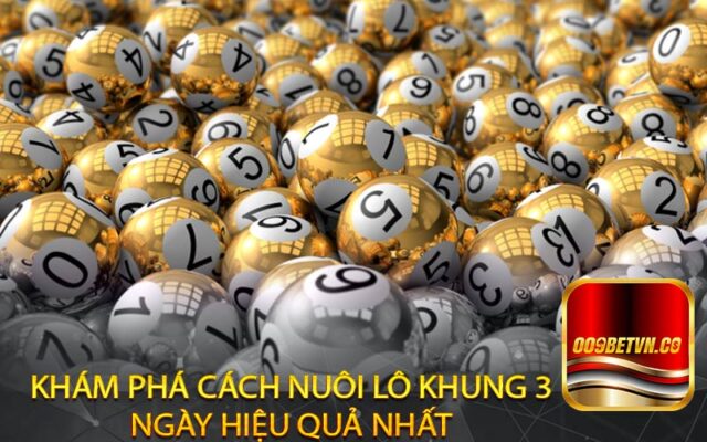 Khám phá cách nuôi lô khung 3 ngày hiệu quả nhất